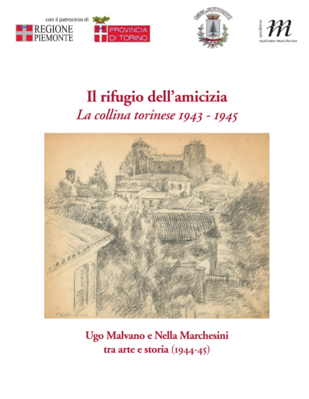 Il rifugio dell'amicizia. La collina torinese 1943-1945