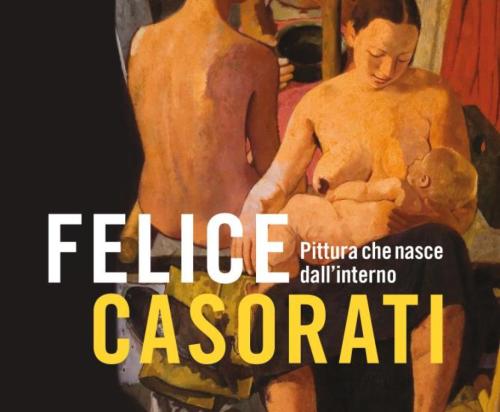 Felice Casorati. Pittura che nasce dall'interno